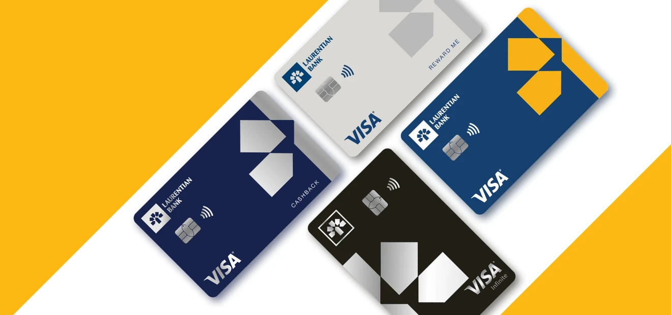 Four Laurentian Bank credit cards are arranged together: Laurentian Bank Visa Infinite*, Laurentian Bank Visa* Cashback, Laurentian Bank Visa* Reward Me and Laurentian Bank Visa* Reduced Rate.